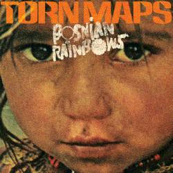 Bosnian Rainbows : Torn Maps